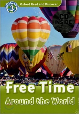 Oxford Read and Discover 3 : Free Time Around the World (Book & CD)