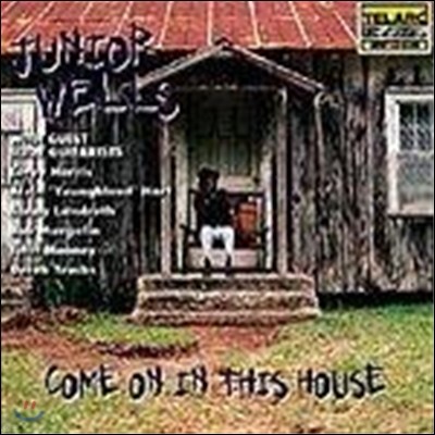 Junior Wells (주니어 웰즈) - Come On In This House