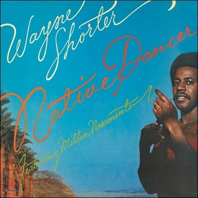 Wayne Shorter (웨인 쇼터) - Native Dancer