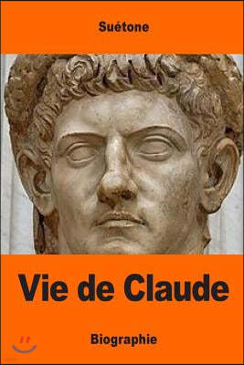 Vie de Claude