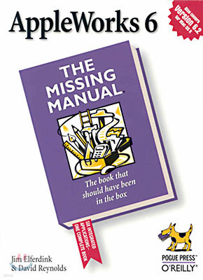 AppleWorks 6: The Missing Manual: The Missing Manual