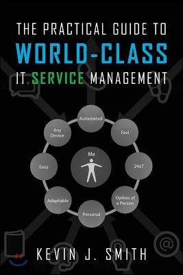 The Practical Guide To World-Class IT Service Management