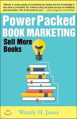 Power Packed Book Marketing: Sell More Books