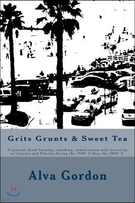 Grits Grunts & Sweet Tea