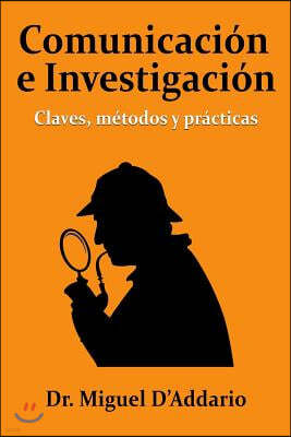 Comunicacion e investigacion: Claves, metodos y practicas