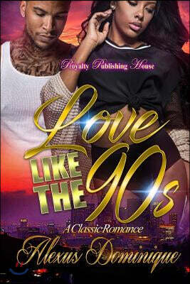 Love Like the Nineties: A Classic Romance