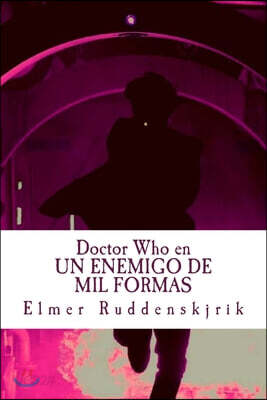 Doctor Who en Un enemigo de mil formas