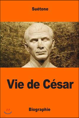 Vie de Cesar