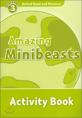 Oxford Read and Discover 3 : Amazing Minibeasts (Activity Book)