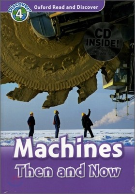 Oxford Read and Discover 4 : Machines Then and Now (Book & CD)