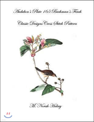 Audubon's Plate 165 Bachman's Finch: Classic Designs Cross Stitch Pattern