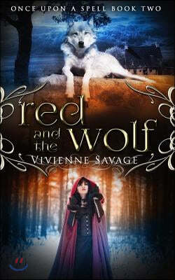 Red and the Wolf: An Adult Fairytale Romance