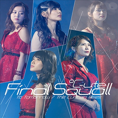 C-Ute (ťƮ) - To Tomorrow/Final Squall/The Curtain Rises (Type B)(CD)