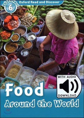 Oxford Read and Discover: Level 6: Food Around the World Audio Pack