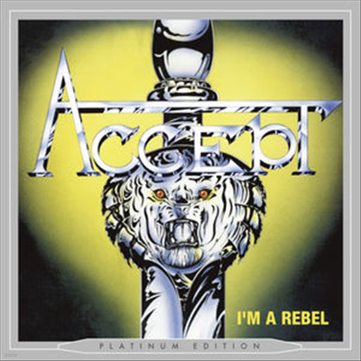 Accept - I'm A Rebel (Platinum Edition) (Remastered)(Digipack)