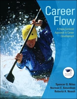 Career Flow: A Hope-Centered Approach to Career Development