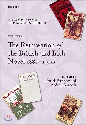 The Reinvention of the British and Irish Novel 1880-1940