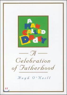 A Man Called Daddy: A Celebration of Fatherhood