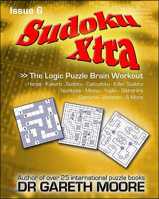 Sudoku Xtra Issue 6: The Logic Puzzle Brain Workout