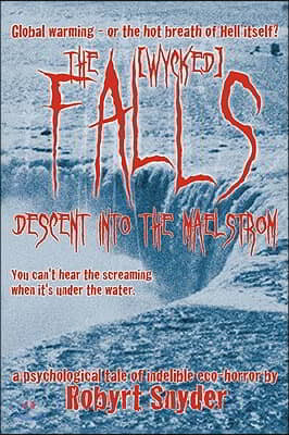 The Falls: Descent Into the Maelstrom