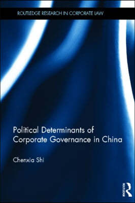Political Determinants of Corporate Governance in China