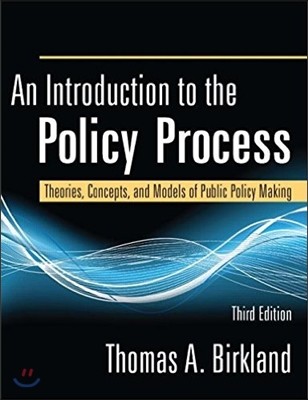 An Introduction to the Policy Process, 3/E
