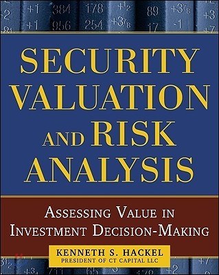 Security Valuation and Risk Analysis: Assessing Value in Investment Decision-Making