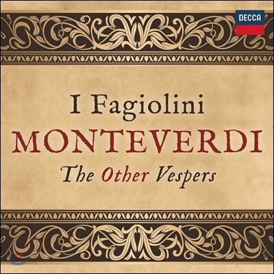 I Fagiolini 베스페레 - 몬테베르디와 또다른 저녁기도 (Monteverdi: The Other Vespers) 이 파지올리니