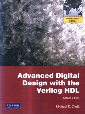 Advanced Digital Design with the Verilog HDL, 2/E