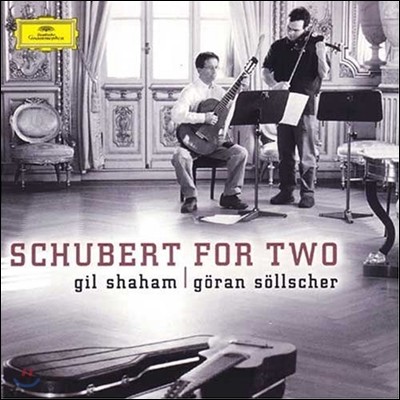 Gil Shaham / Goran Sollscher 슈베르트 포 투 (Schubert For Two) 길 샤함, 괴란 죌셔