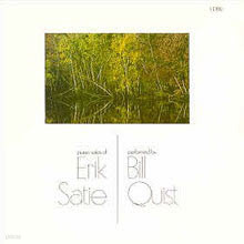 Bill Quist - Piano Solos Of Erik Satie