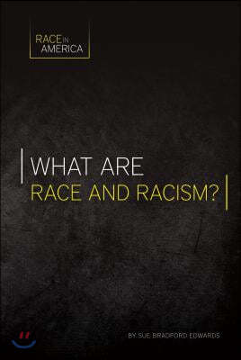 What Are Race and Racism?