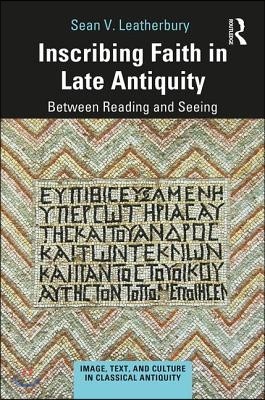 Inscribing Faith in Late Antiquity