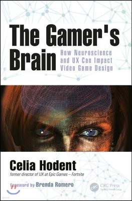 The Gamer's Brain: How Neuroscience and UX Can Impact Video Game Design