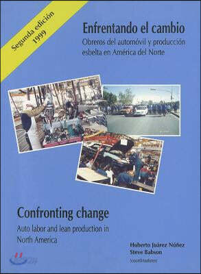 Confronting Change: Auto Labor and Lean Production in North America