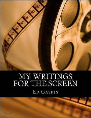 My Writings for the Screen