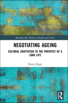 Negotiating Ageing