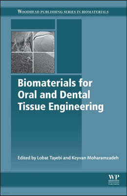 Biomaterials for Oral and Dental Tissue Engineering