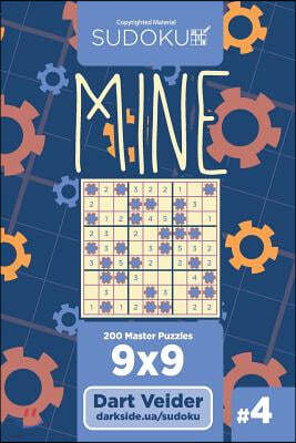 Sudoku Mine - 200 Master Puzzles 9x9 (Volume 4)