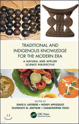 Traditional and Indigenous Knowledge for the Modern Era