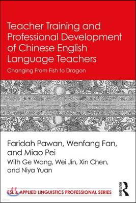 Teacher Training and Professional Development of Chinese English Language Teachers