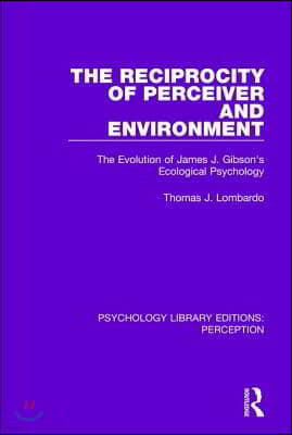 Reciprocity of Perceiver and Environment