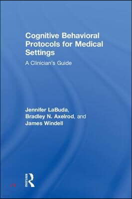 Cognitive Behavioral Protocols for Medical Settings: A Clinician's Guide