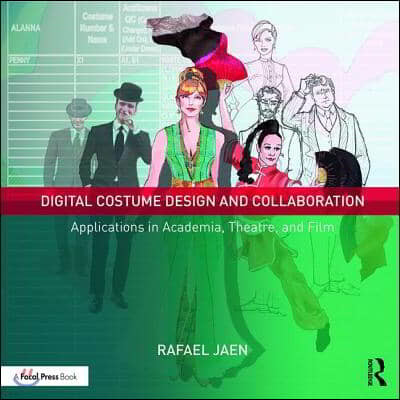Digital Costume Design and Collaboration: Applications in Academia, Theatre, and Film