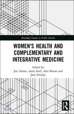 Women's Health and Complementary and Integrative Medicine