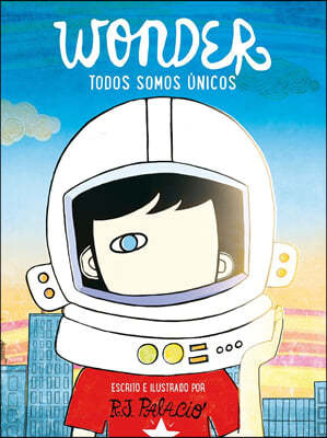 Wonder. Todos Somos Unicos / We're All Wonders