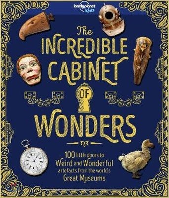 Lonely Planet Kids Incredible Cabinet of Wonders