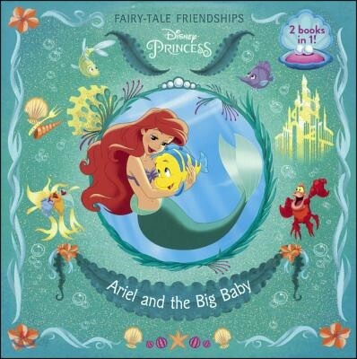 Ariel and the Big Baby / Rapunzel Finds a Friend