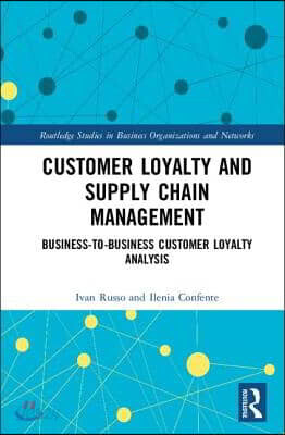 Customer Loyalty and Supply Chain Management