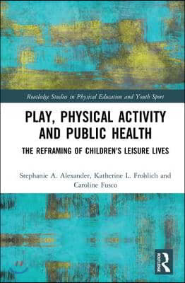 Play, Physical Activity and Public Health